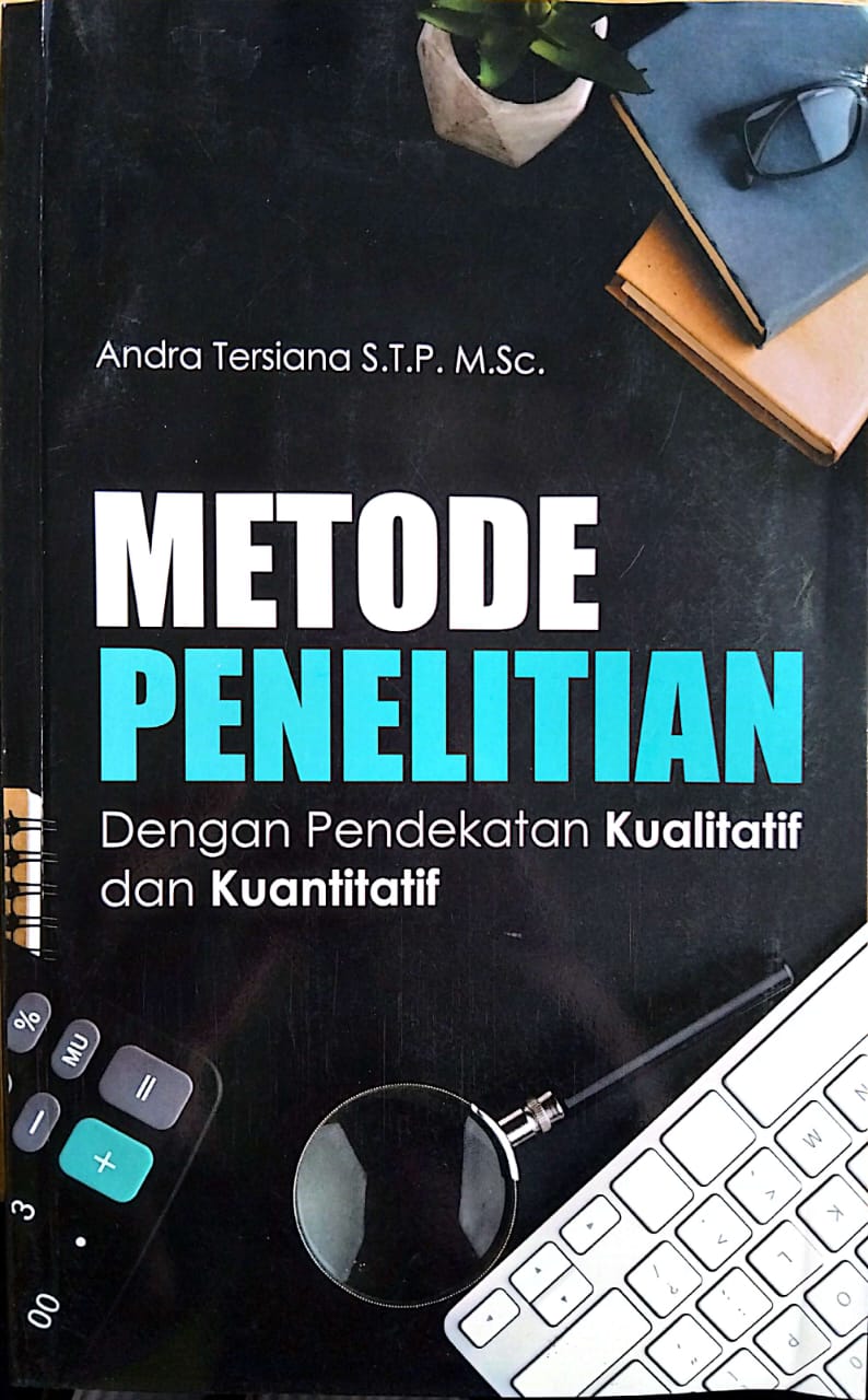 Metode Penelitian dengan Pendekatan Kualitatif dan Kuantitatif