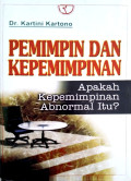 Pemimpin Dan Kepemimpinan : Apakah kepemimpinan abnormal itu?