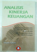 Analisis Kinerja Keuangan : Panduan bagi akademisi, manajer, dan investor untuk menilai dan menganalisis bisnis dari aspek keuangan