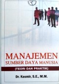 Manajemen Sumber Daya Manusia : Teori dan praktik