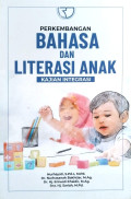 Perkembangan Bahasa Dan Literasi Anak : Kajian integrasi