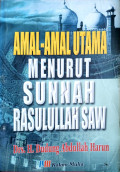 Amal-amal Utama Menurut Sunnah Rasulullah SAW