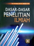 Dasar-Dasar Penelitian Ilmiah