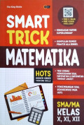 Smart Trick Matemtaika SMA/MA Kelas X,XI,XII