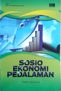 Sosio Ekonomi Pedalaman : Perubahan sosial san ekonomi masyarakat di pedalaman kalimantan barat
