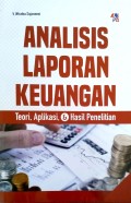 Analisis Laporan Keuangan : Teori, aplikasi dan hasil penelitian