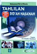 Tahlilan Bid'ah Hasanah : Berlandaskan al-qur'an dan sunah