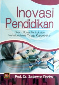 Inovasi Pendidikan : Dalam upaya peningkatan profesionalisme tenaga kependidikan