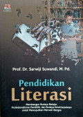 Pendidikan Literasi : Membangun budaya belajar, profesionalisme pendidik, dan budaya kewirausahaan untuk mewujudkan marwah bangsa