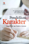 Pendidikan Karakter : Kajian, teori dan pratik di sekolah