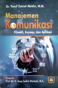Manajemen Komunikasi : Filosofi, konsep dan aplikasi