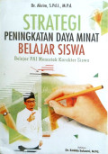 Strategi Peningkatan Daya Minat Belajar Siswa : Belajar PAI mencetak karakter siswa