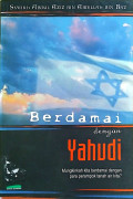 Berdamai Dengan Yahudi : Mungkinkah kita berdamai dengan para perompak tanah air kita?