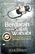 Sejarah Berdarah Sekte Salafi Wahabi : Mereka membunuh semuanya, termasuk para ulama