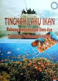 Tingkah Laku Ikan : Hubungannya dengan ilmu dan teknologi perikanan tangkap