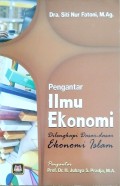 Pengantar Ilmu Ekonomi : DIlengkapi dasar-dasar ekonomi islam