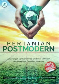 Pertanian Postmodern : Jalan tengah-vertikal generasi era bonus demografi membangkitkan peradaban nusantara