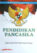 Pendidikan Pancasila : Implementasi nilai-nilai karakter bangsa
