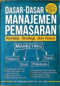 Dasar-dasar Manajemen Pemasaran : Konsep, strategi dan kasus