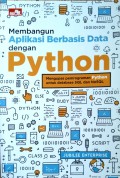 Membangun Aplikasi Berbasis Data dengan Python : Mengupas pemrograman python untuk database SQL dan NoSQL