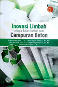 Inovasi Limbah Sebagai Bahan Tambah Pada Campuran Beton