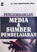 Pengembangan Media Dan Sumber Pembelajaran