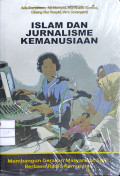 Islam Dan Jurnalisme Kemanusiaan : Membangun gerakan masyarakat sipil berbasis radio komunitas