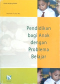 Pendidikan Bagi Anak Dengan Problema Belajar