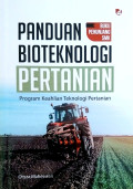 Panduan Bioteknologi Pertanian : Program keahlian teknologi pertanian