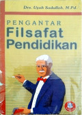 Pengantar Filsafat Pendidikan