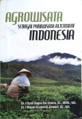 Agrowisata Sebagai Pariwisata Alternatif Indonesia :Solusi masif pengentasan kemiskinan