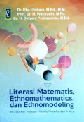 Literasi Matematis, Ethnomathematics, dan Ethnomodeling : Berdasarkan tinjauan historis, filosofis dan praktis