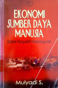 Ekonomi Sumber Daya Manusia Dalam Perspektif Pembangunan
