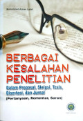 Berbagai Kesalahan Penelitian Dalam Proposal, Skripsi, Tesis, Disertasi Dan Jurnal (Pertanyaan, Komentar, Saran)