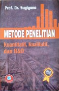 Metode Penelitian Kuantitatif, Kualitatif dan R&D