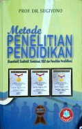 Metode Penelitian Pendidikan : Kuantitatif, kualitatif, kombinasi, R&D dan penelitian tindakan